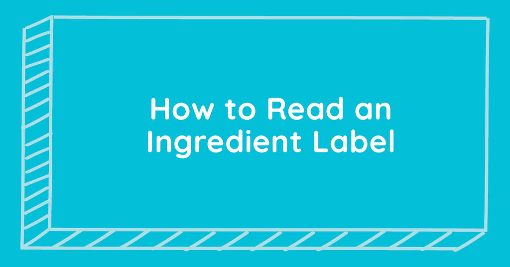 How to Read an Ingredient Label