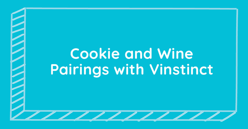 Cookie and Wine Pairings with Vinstinct